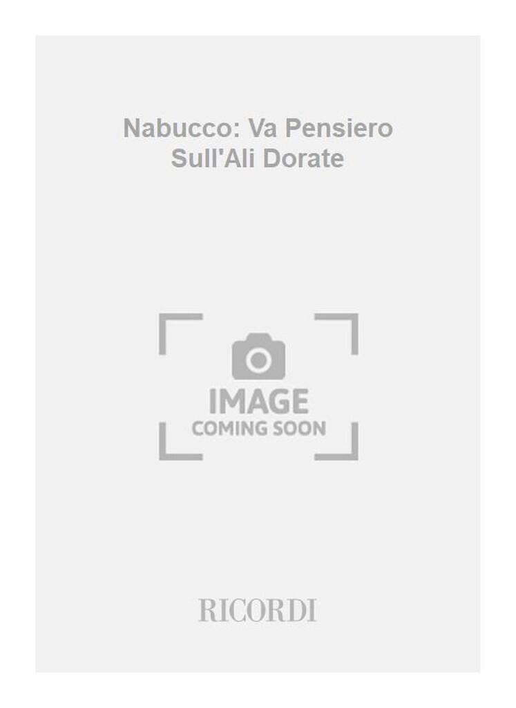 Nabucco: Va Pensiero Sull'Ali Dorate